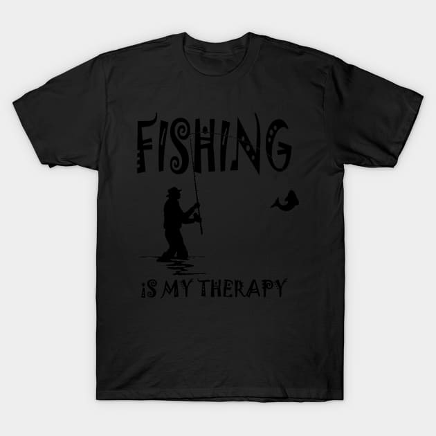 Fishing is My Therapy t-shirt T-Shirt by Seven Spirit